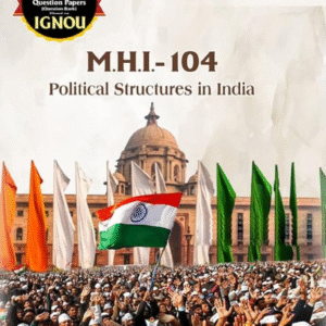 M.H.I.-104: Political Structures in India