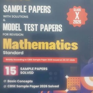 U-LIKE CBSE Sample Papers With Solutions & Model Test Papers For Revision Mathematics Standard Class X 2026